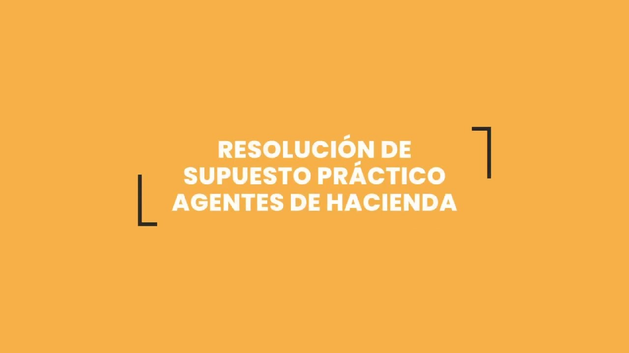 📚 Supuesto Práctico Agentes Hacienda 2025