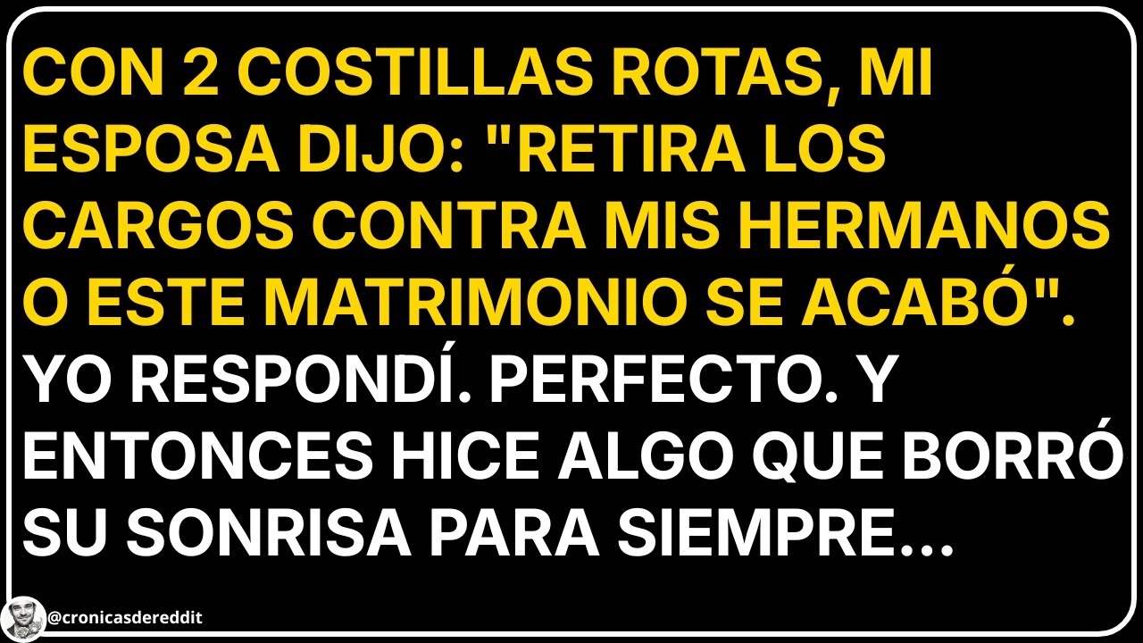 MI ESPOSA DIJO: “RETIRA los CARGOS o este MATRIMONIO se ACABÓ”. Yo respondí: PERFECTO. Luego...