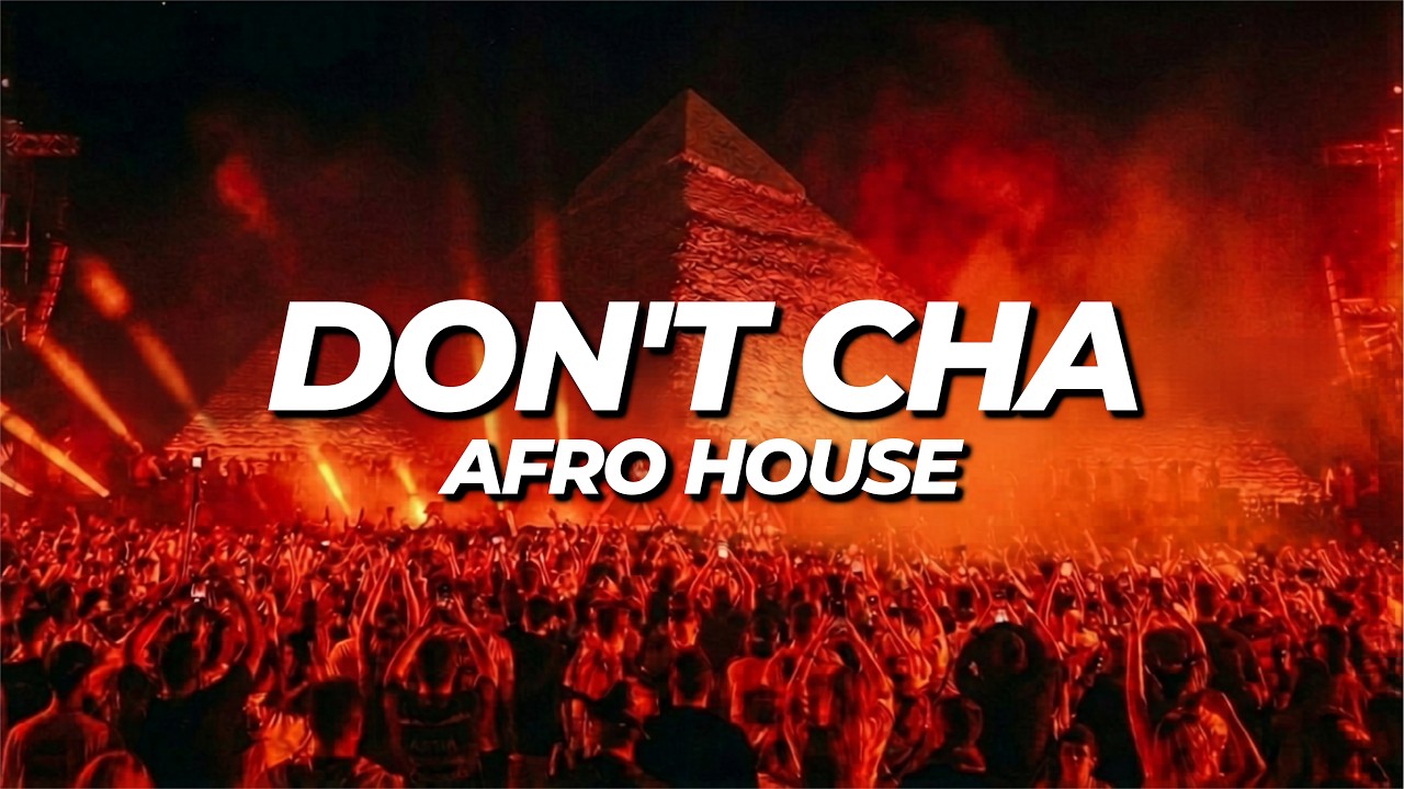 Pussycat Dolls - Don't Cha (Heliograph & Palau Afro House Remix) | AfroHouse
