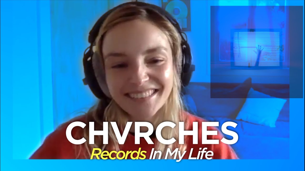 Chvrches interview 2021 on Records In My Life