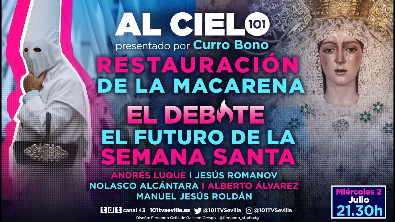 🔴 AL CIELO #123 - 2 julio | Programa Restauración de la Macarena y debate Semana Santa de Sevilla