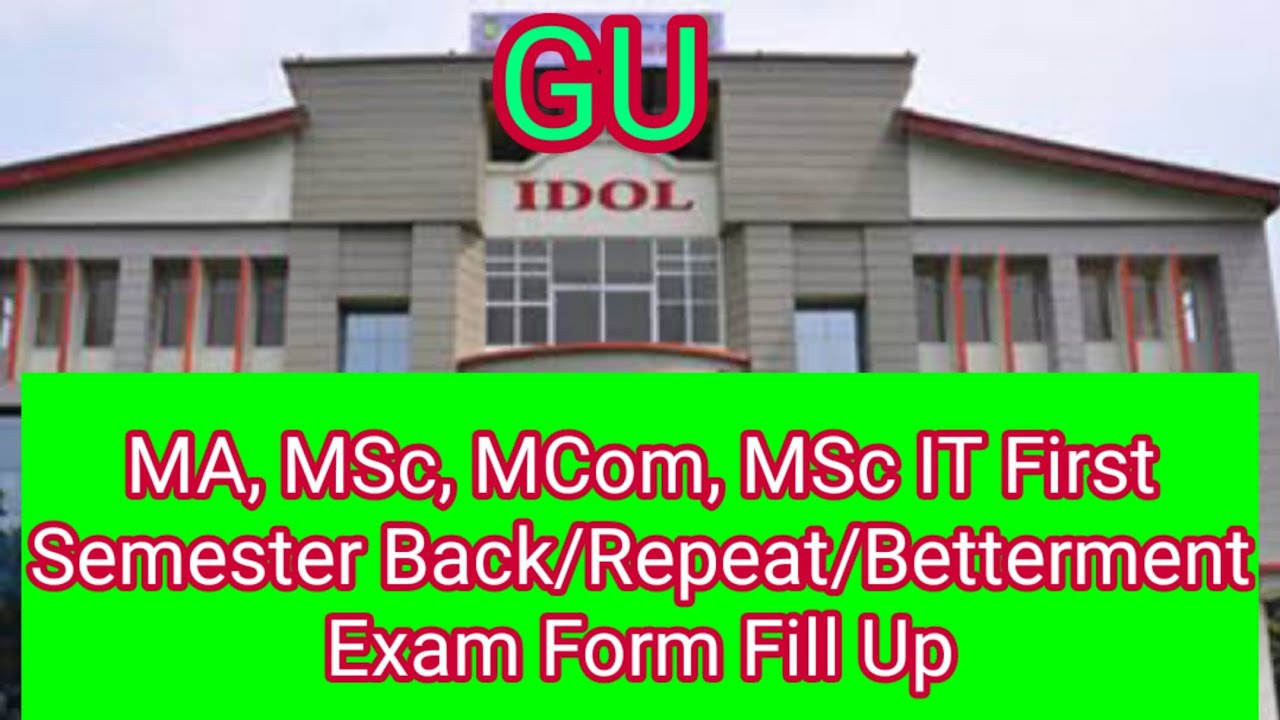 GU IDOL First Sem Back/Repeat/Betterment Form Fill Up Related|