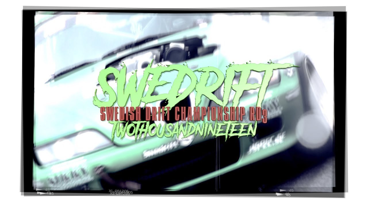 Swedrift - Swedish Drift Championship 2019 RD3
