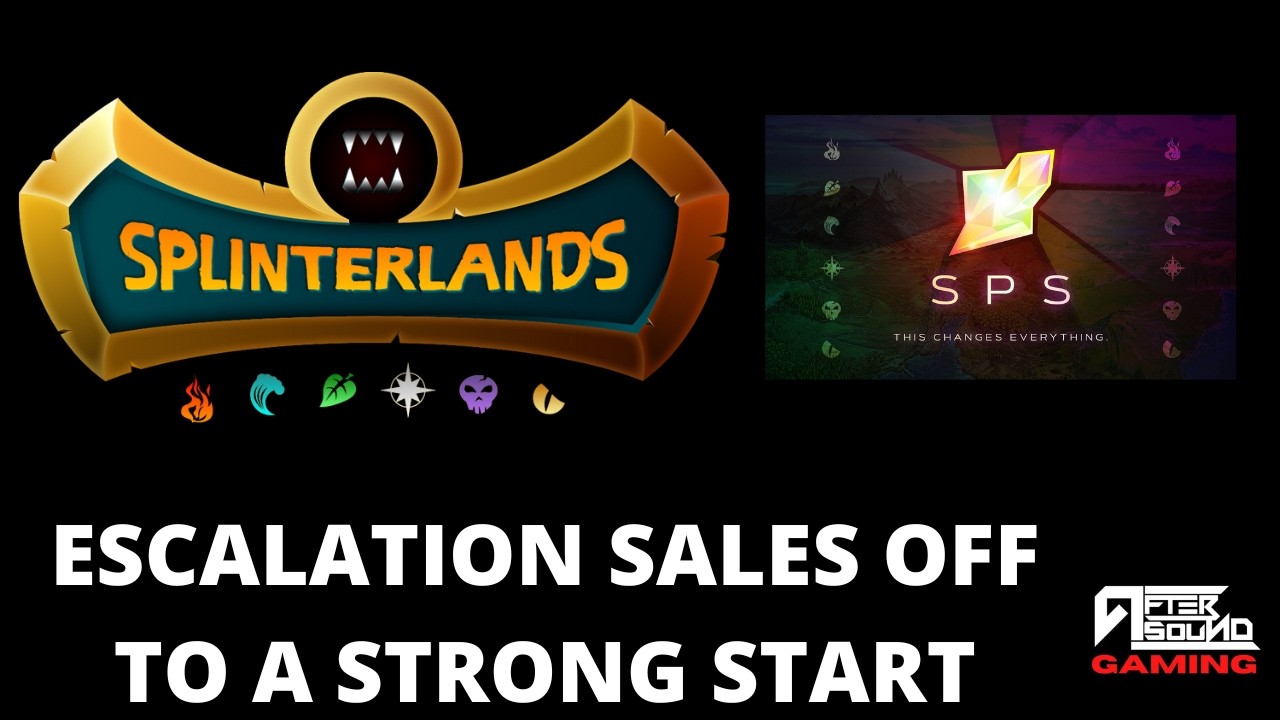 ESCALATION SALES OFF TO A STRONG START (SPLINTERLANDS)