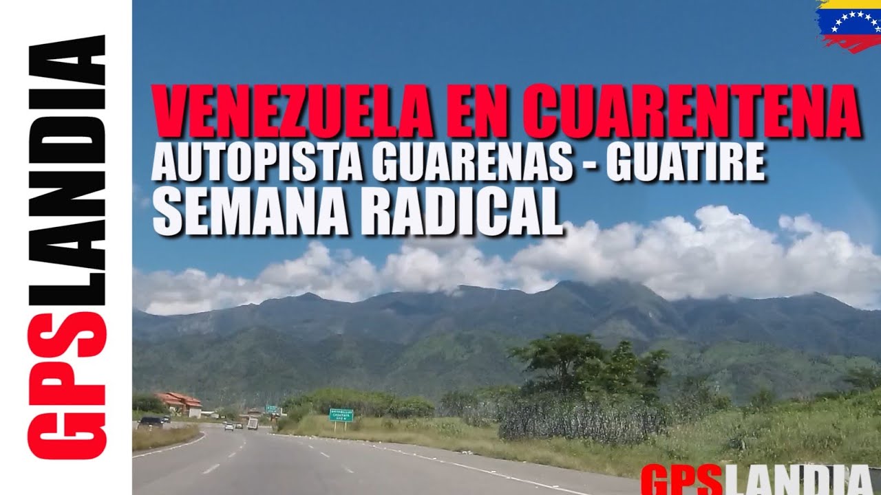 CUARENTENA EN VENEZUELA AUTOPISTA GUARENAS - GUATIRE SEMANA RADICAL POR COVID19