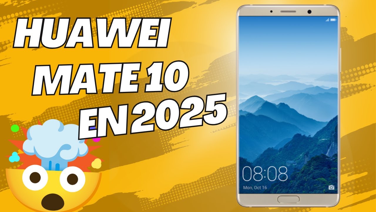 Huawei Mate 10 del 2017 a dia de HOY... 2025!!!
