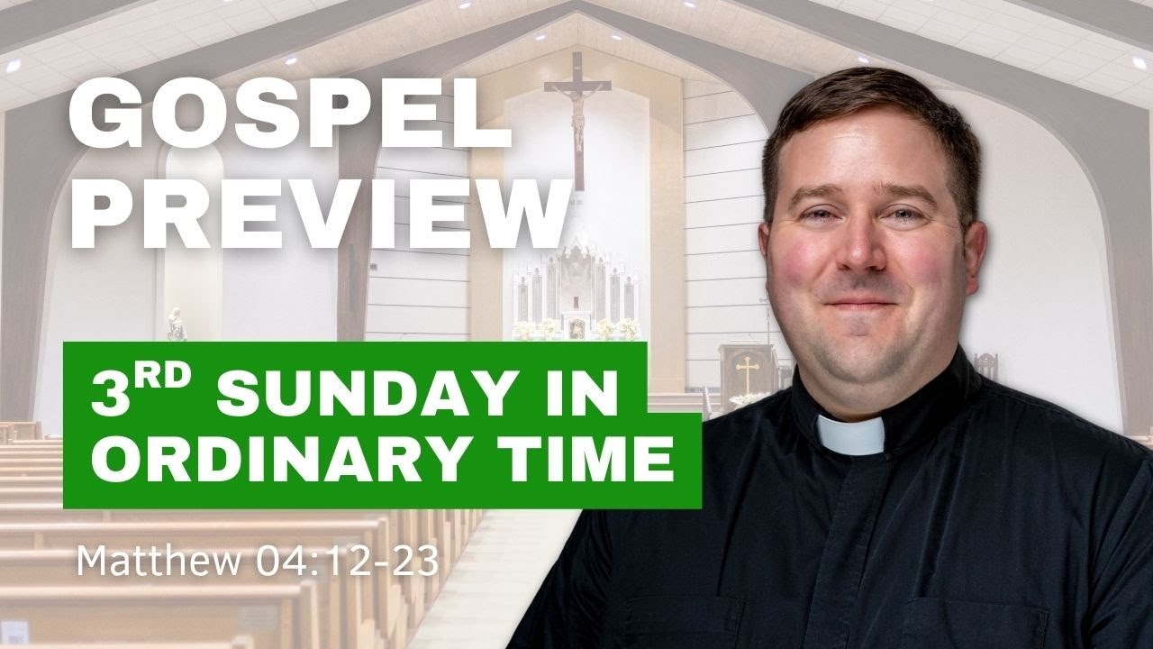 Gospel Preview - 3rd Sunday in Ordinary Time