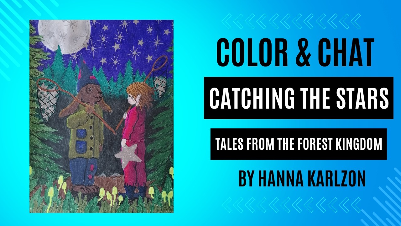 CATCH THE STARS WITH ME PT. TWO: Coloring a Subscriber-Voted Page from Tales From the Forest Kingdom