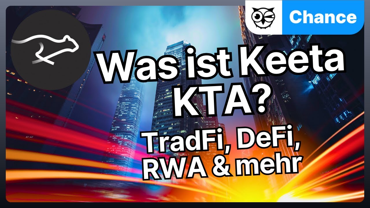 Was ist Keeta KTA? TradFi, DeFi, RWA und mehr! Neue schnelle Blockchain f&uuml;r CBDS?