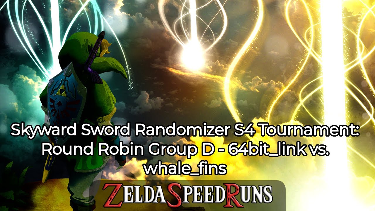 Skyward Sword Randomizer S4 Tournament: Round Robin Group D - 64bit_link vs. whale_fins