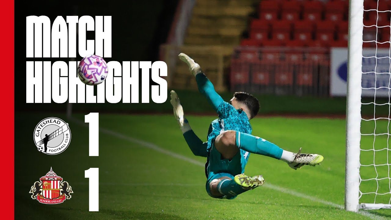 All Square On Tyneside | Gateshead FC 1 - 1 Sunderland AFC U21s (4-3 Pens) | NL Cup Highlights
