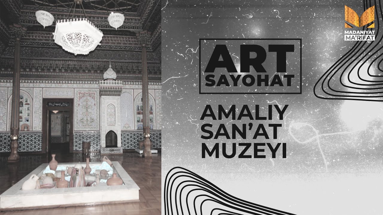 AMALIY SAN'AT MUZEYI  / /  2-QISM  | ART SAYOHAT #art