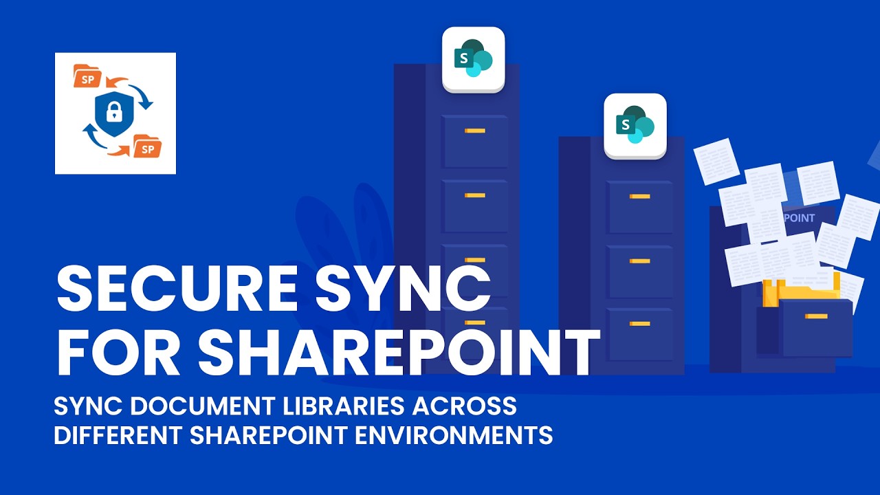 Secure Sync for SharePoint: Effortless & Safe Document Synchronization Across Environments
