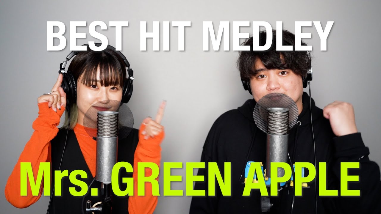 Mrs. GREEN APPLE ベストヒットメドレー by るーとも