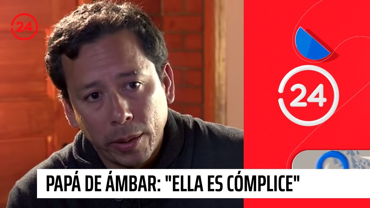 Papá de Ámbar sobre la madre de la menor: 