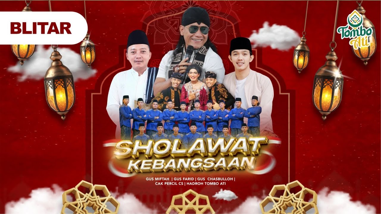 🔴LIVE - SHOLAWAT KEBANGSAAN Bersama GUS MIFTAH - GUS FARID - CAK PERCIL CS - HADROH TOMBO ATI
