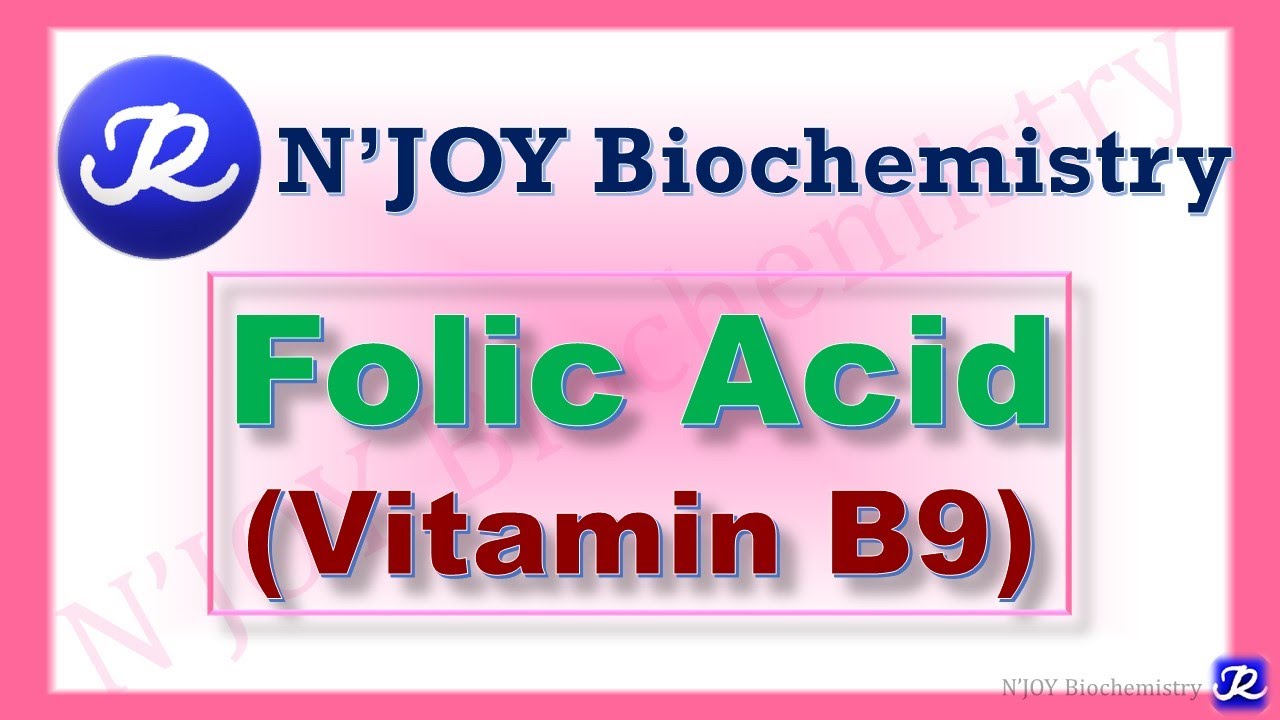 13: Vitamin B9-Folic Acid| Water Soluble Vitamins| Vitamins | Biochemistry |@N'JOY Biochemistry