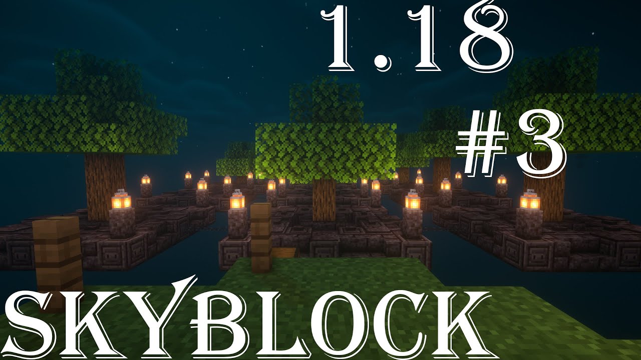 Lp. SkyBlock 1.18 #03 ФЕРМА ДЕРЕВА