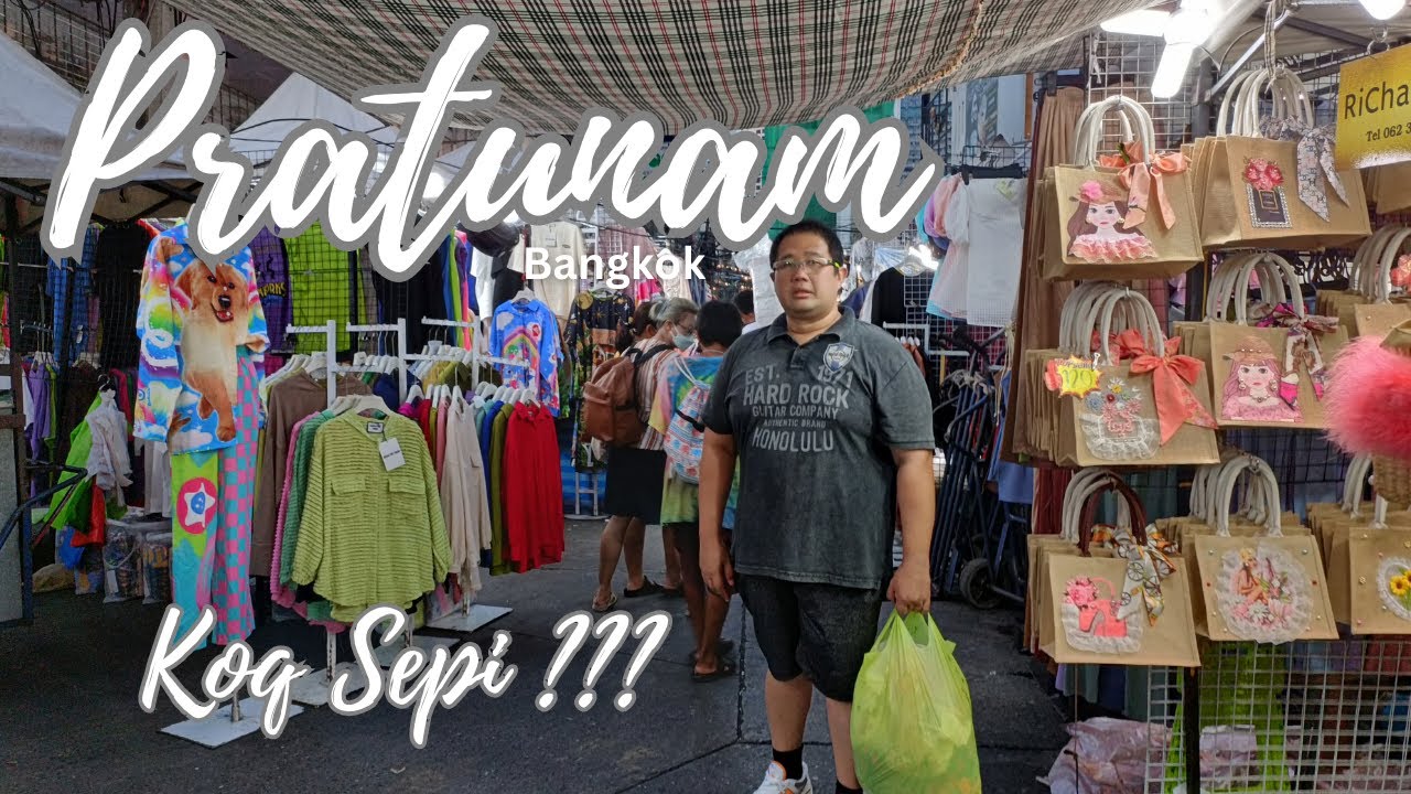 PRATUNAM MARKET BANGKOK koq sepi