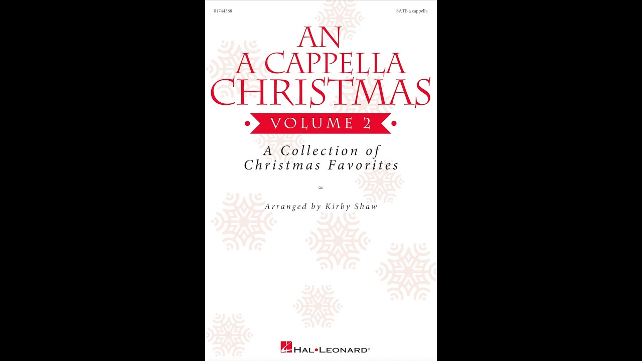 An A Cappella Christmas - Volume 2 (SATB Choir) - Arranged by Kirby Shaw