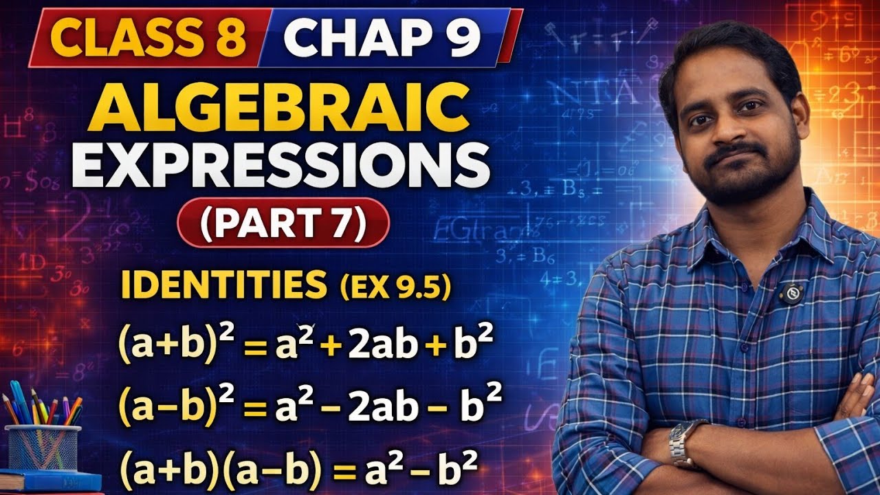 Master All Algebraic Identities! 🏆 | Class 8 Chapter 9 | Algebraic Expressions (Part 7)