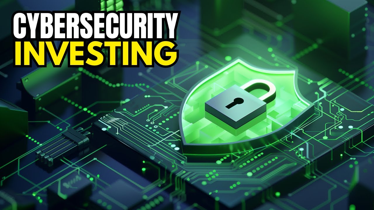 The Ultimate Guide to Cybersecurity Investing for 2024