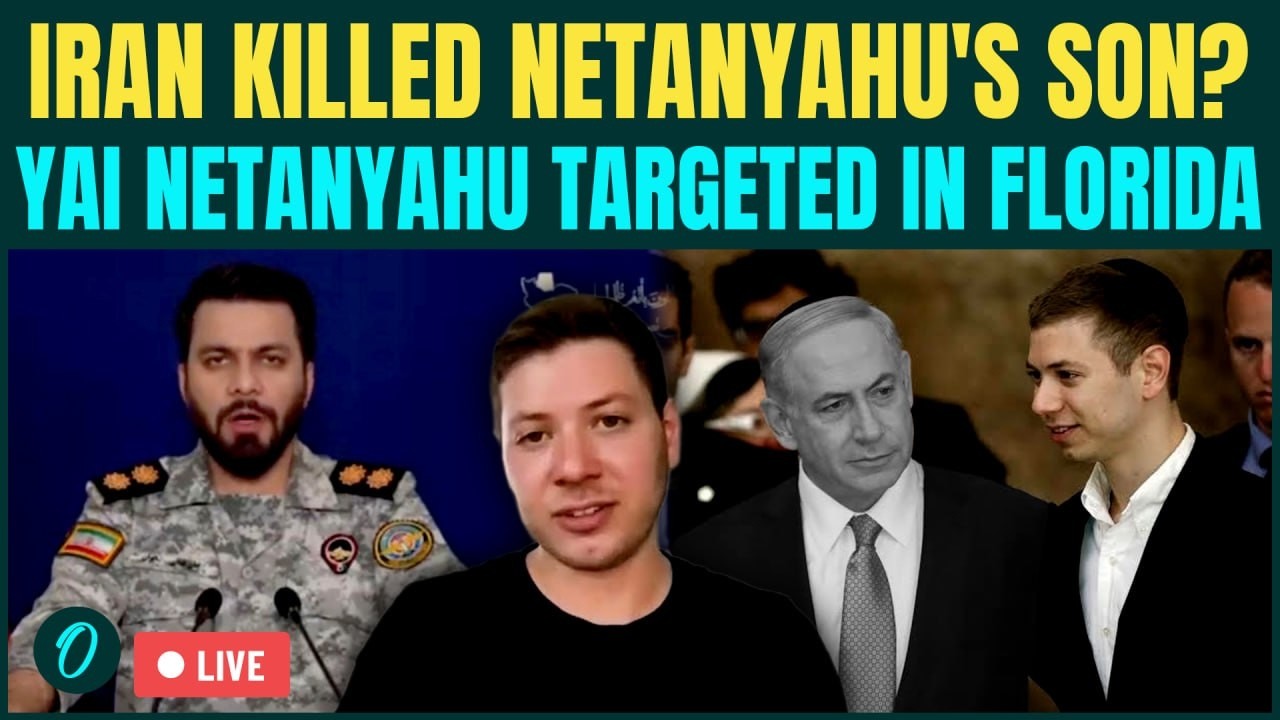 Iran KILLED Netanyahu's Son? LIVE: Yair Netanyahu Targeted In Florida In An Assassination Attempt