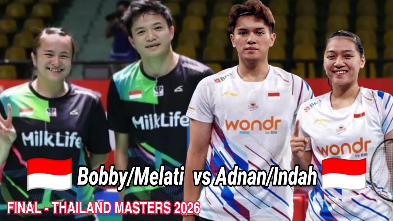 Bobby/Melati vs Adnan/Indah || Final Thailand Masters 2026