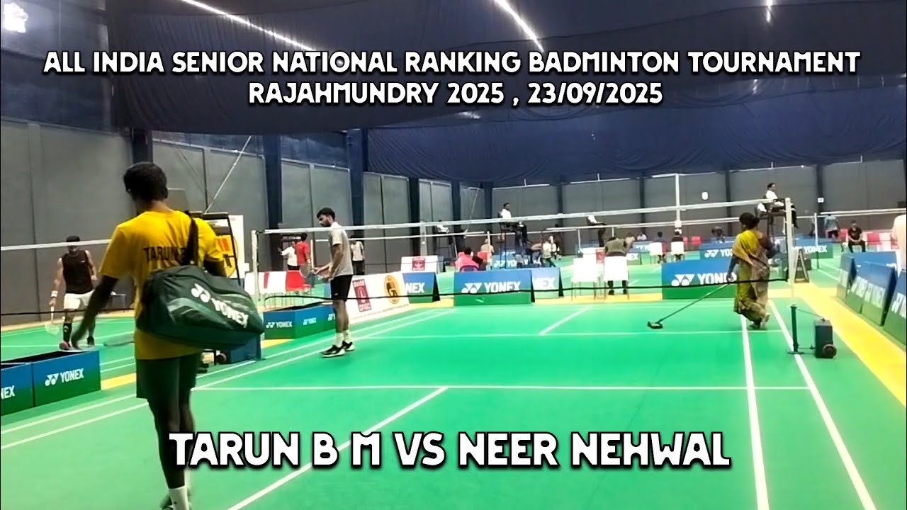 Tarun B M Vs Neer Nehwal | Senior National Ranking Badminton Tournament Rajahmundry 2025 | 