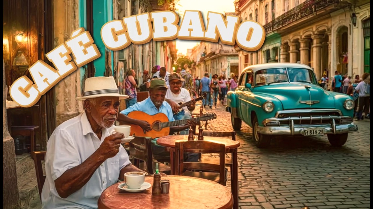 Caf&eacute; Cubano Cl&aacute;sico ☕ M&uacute;sica Tradicional de La Habana & Son Cubano Vibes