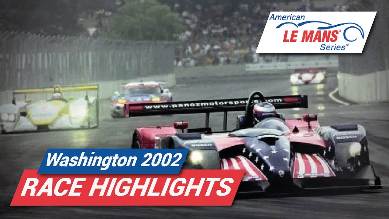 2002 Grand Prix of Washington | American Le Mans Series Highlights