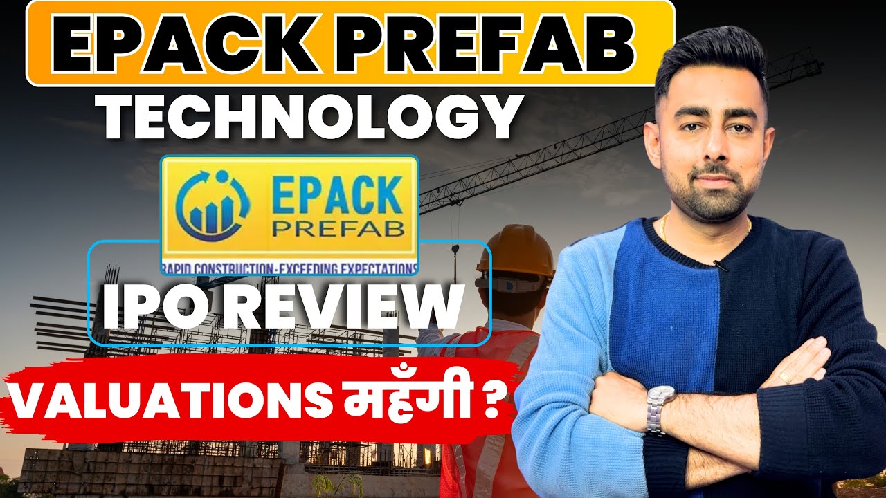 EPack Prefab Technologies IPO Review | Jayesh Khatri 