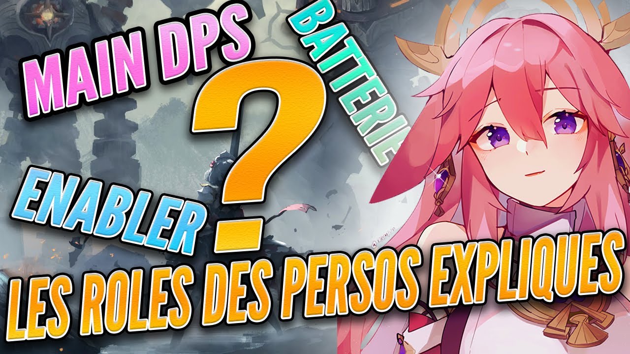 Batterie ? Main & Sub DPS ? Qu'est ce que ca veut dire ? Tout comprendre ! Genshin Impact FR