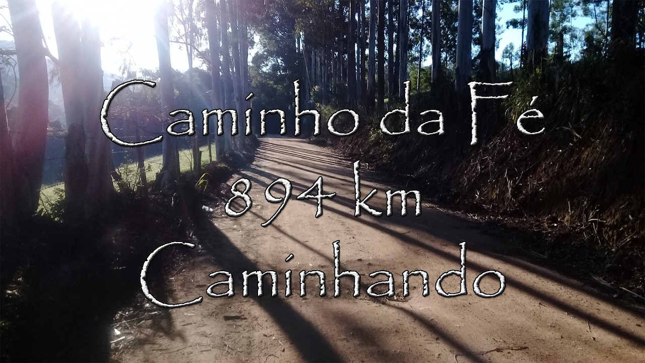 Caminho da Fé 894 km caminhando de São José do Rio Preto a Aparecida.