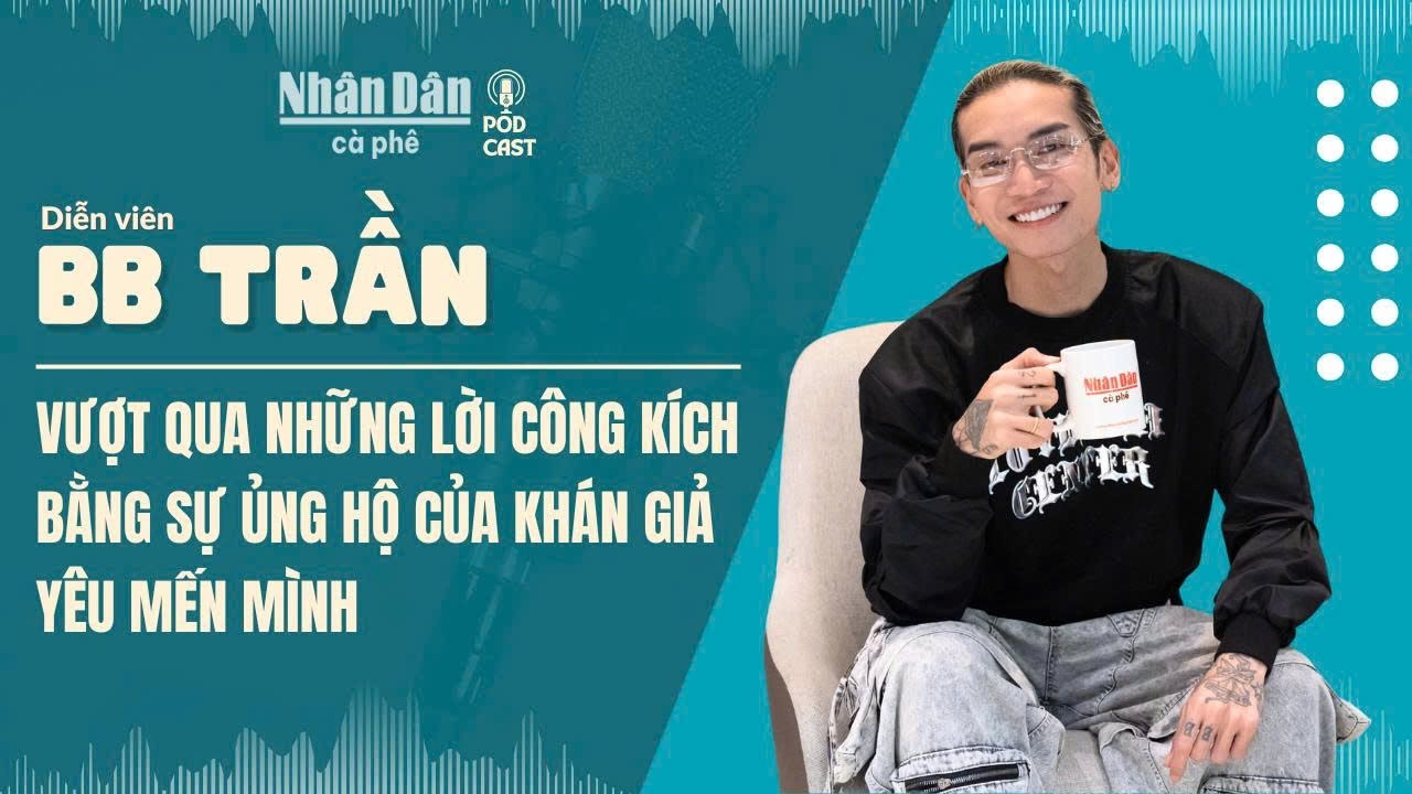 Cà phê Nhân Dân | BB Trần vượt qua những lời công kích bằng sự ủng hộ của khán giả yêu mến mình