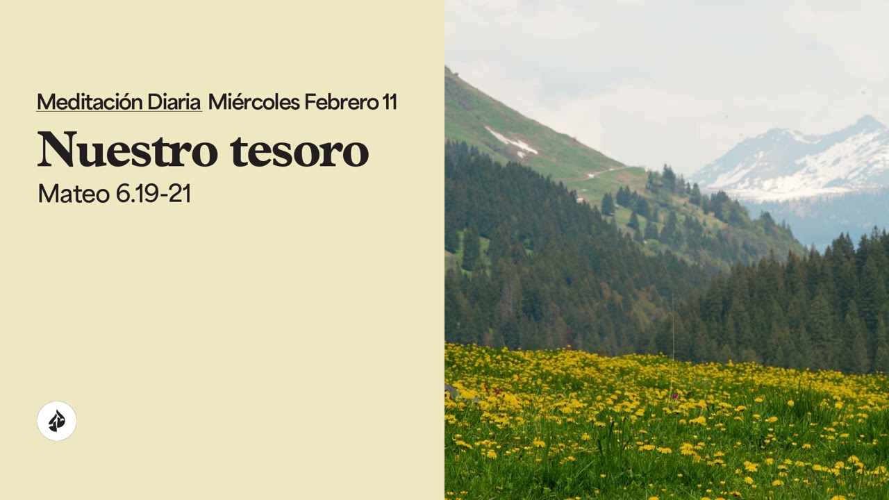 Nuestro tesoro &ndash; Meditaci&oacute;n Diaria