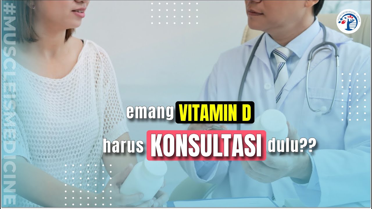 emang VITAMIN D harus KONSULTASI dulu?? Ep. 372