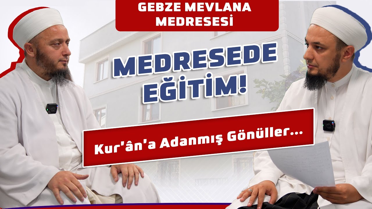 &ldquo;Kur&rsquo;&acirc;n&rsquo;la Yaşamak&rdquo; Serisi &ndash; Gebze Mevlana Medresesi | Sinan Yıldırım Hocaefendi