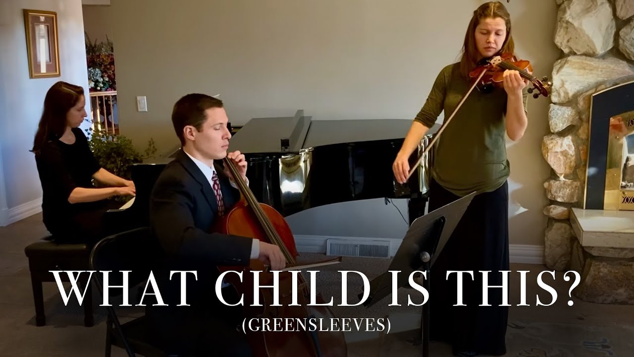 What Child Is This? (Greensleeves) | Violin & Cello Trio