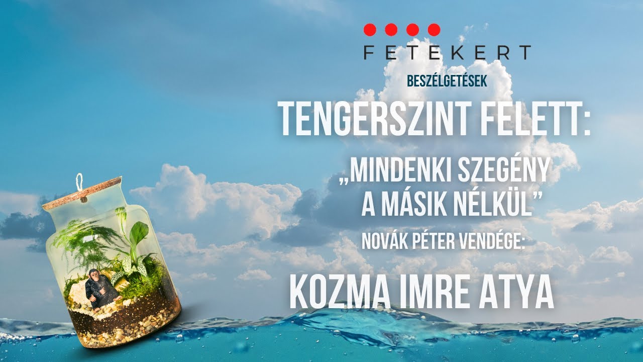 Kozma Imre: „Mindenki szegény a másik nélkül” #podcast #tengerszint_felett