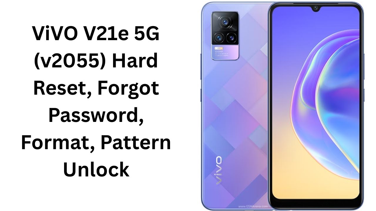 ViVO V21e 5G (v2055) Hard Reset, Forgot Password, Format, Pattern Unlock