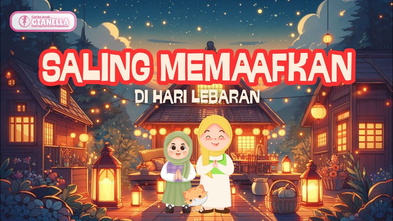 Saling Memaafkan di Hari Lebaran | Makna Lebaran | Animasi Anak Islami | Cerita Anak Indonesia