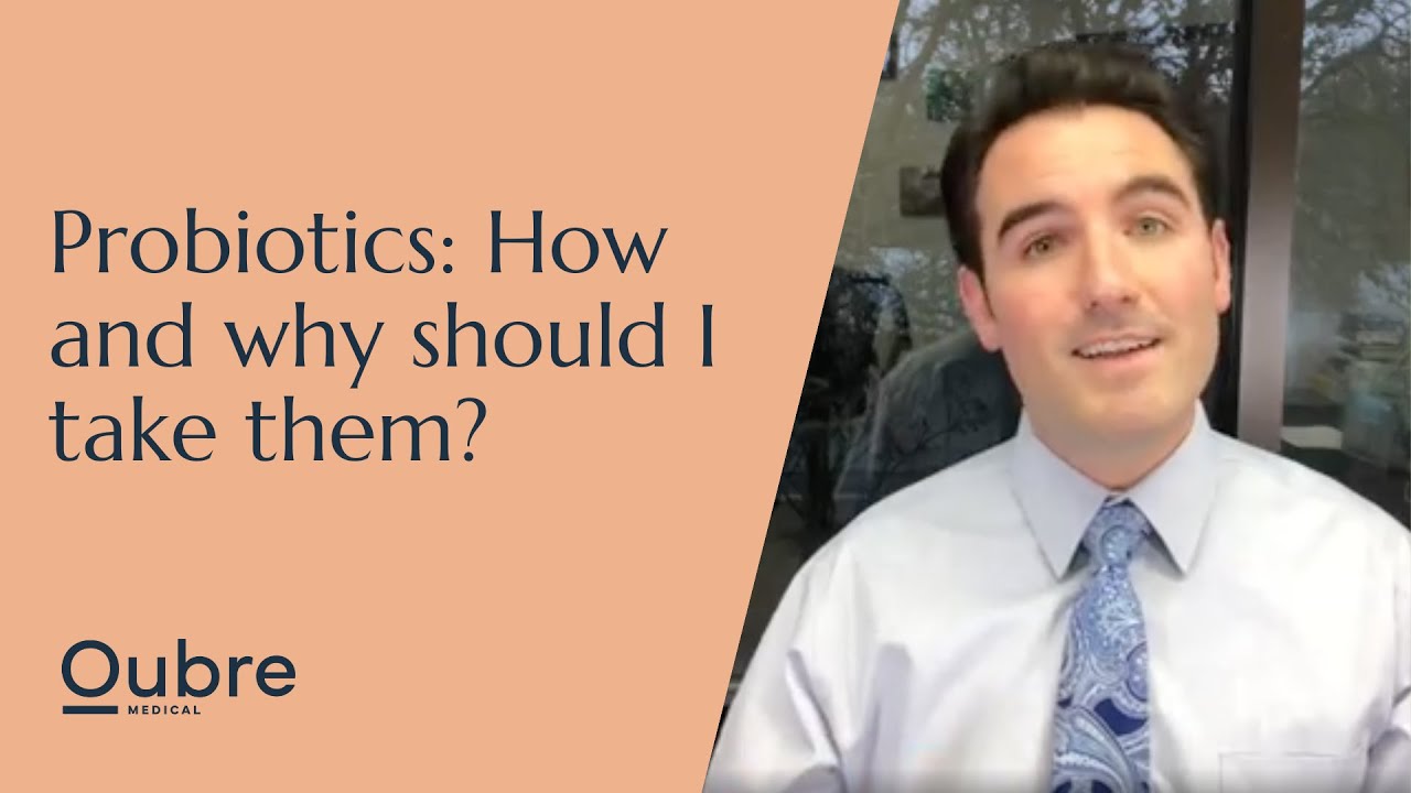 Probiotics: How and why should I take them?