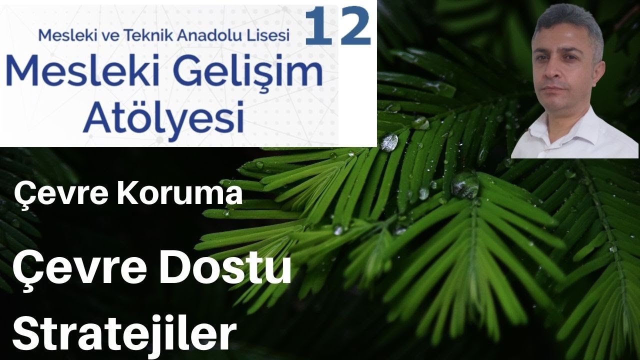 &Ccedil;evre Dostu Stratejiler | Mustafa Ateş