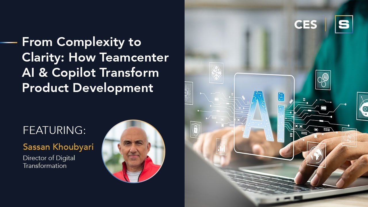 CES  From Complexity to Clarity  How Teamcenter AI & Copilot Transform Product Development