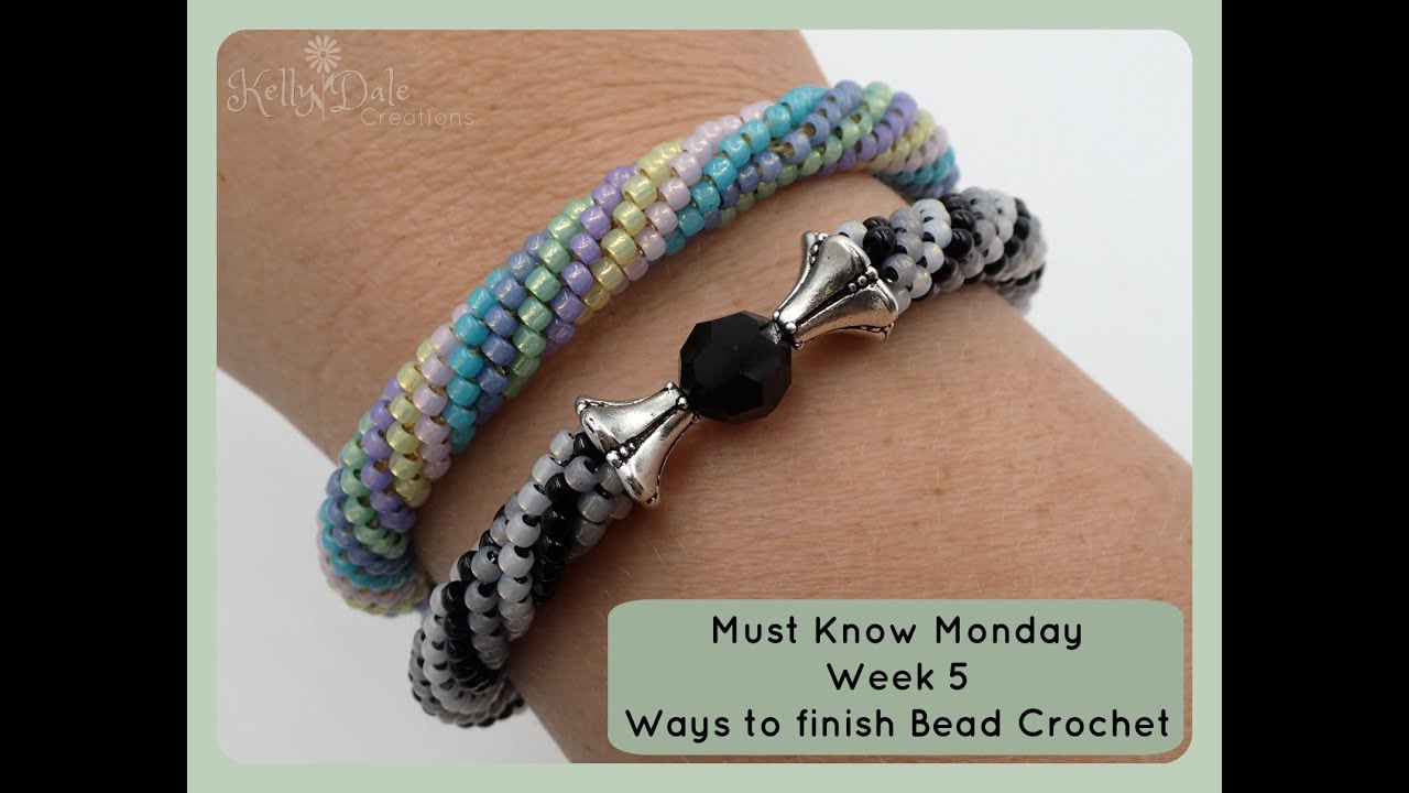 Must Know Monday (8/15/16) Bead Crochet : Week 5 (Ways to Finish Bead Crochet)