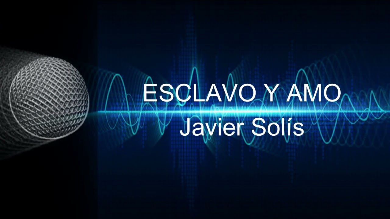 ESCLAVO Y AMO   Karaoke - Javier Solís - Tono bajo Am