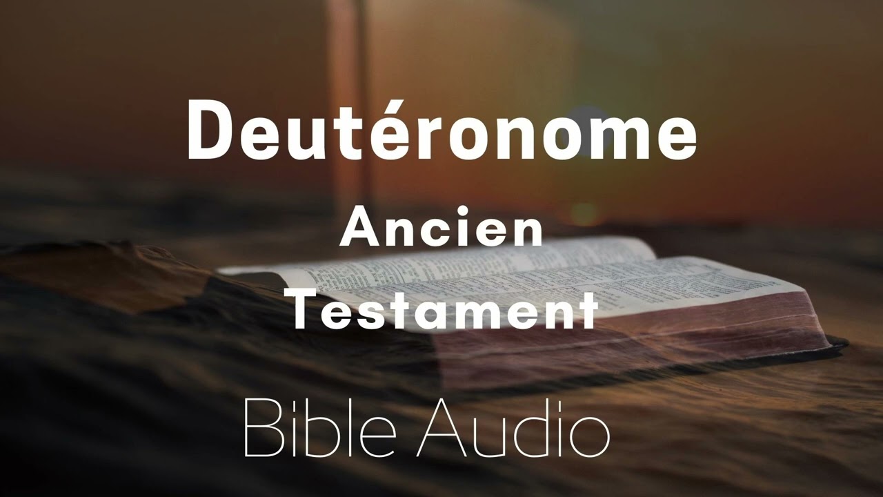Deutéronome Bible complet en français audio bible