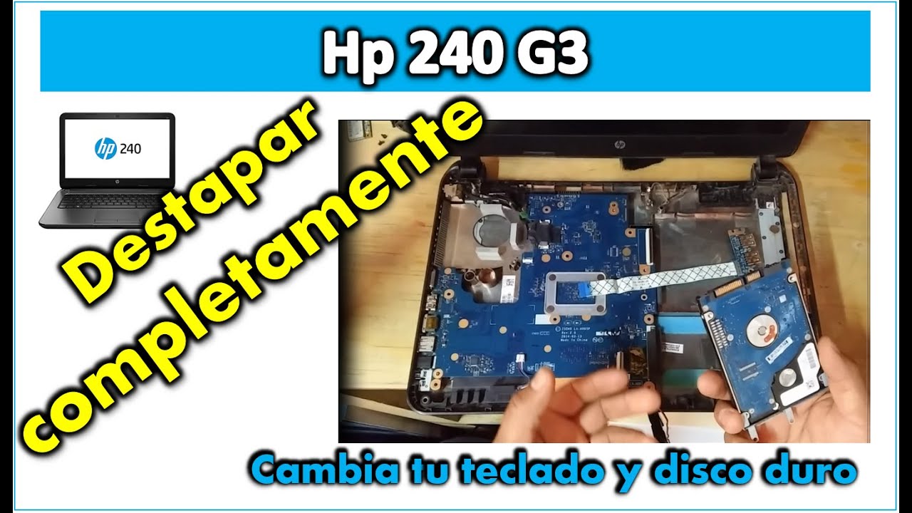 Hp 240 G3 Destapar Por completo para Cambiar Teclado y Disco Duro