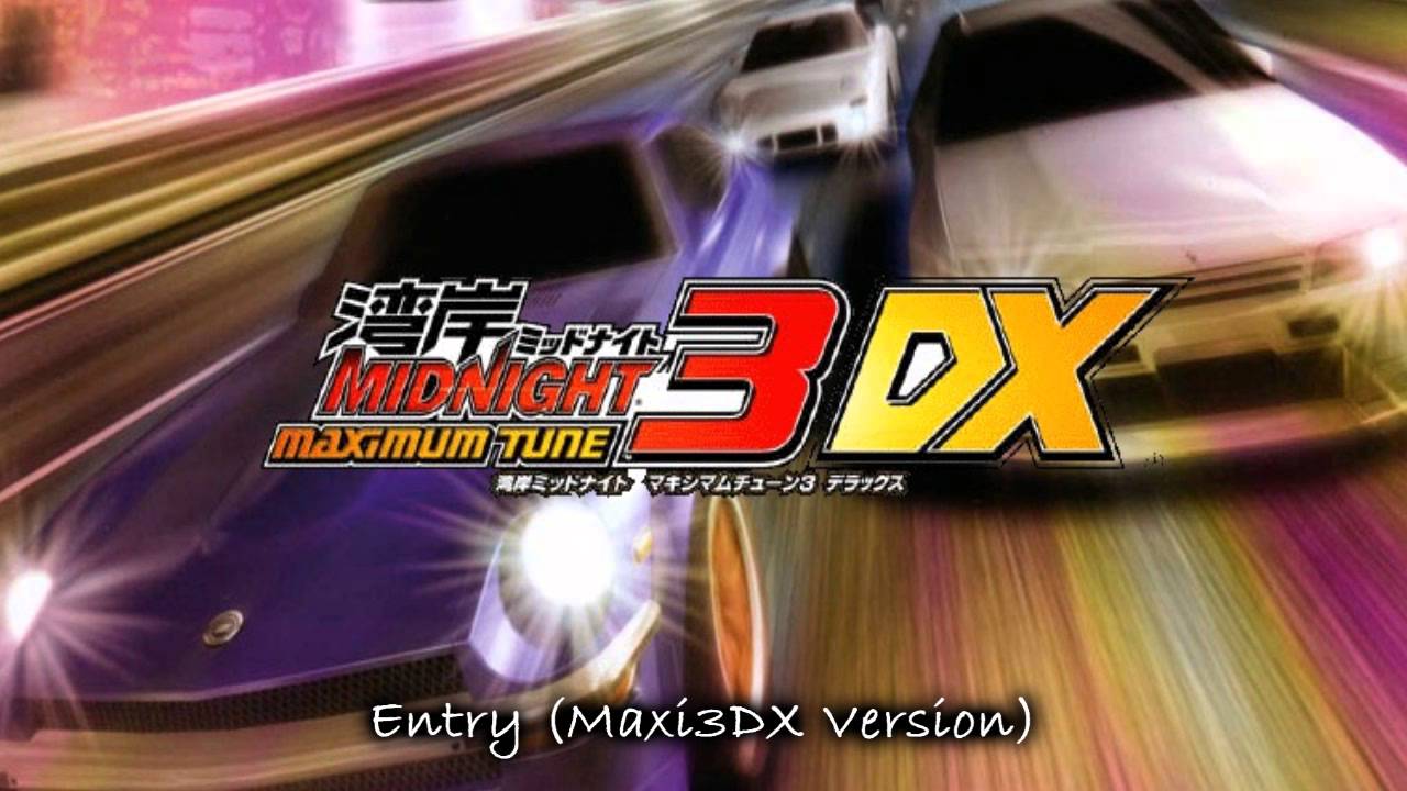 Entry (Maxi3DX Version) - Wangan Midnight Maximum Tune 3DX Soundtrack